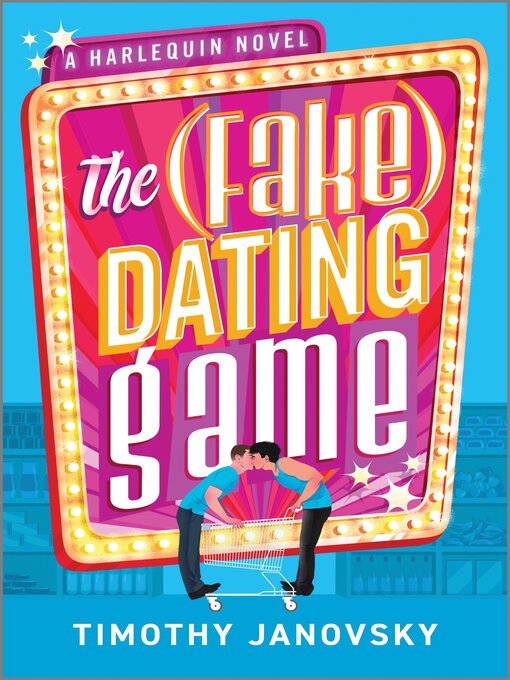 Title details for The (Fake) Dating Game by Timothy Janovsky - Available